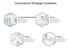 Conventional mortgage guidelines ppt powerpoint presentation icon layouts cpb