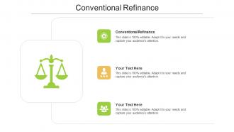 Conventional refinance ppt powerpoint presentation pictures graphics template cpb