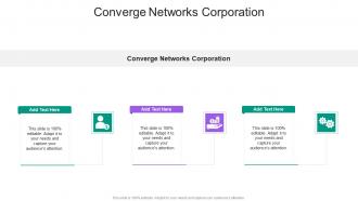 Converge Networks Corporation In Powerpoint And Google Slides Cpb