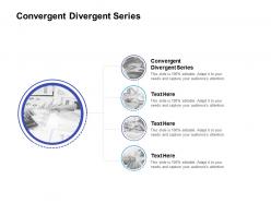 Convergent divergent series ppt powerpoint presentation gallery themes cpb
