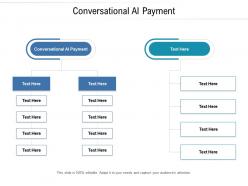 Conversational ai payment ppt powerpoint presentation model show cpb