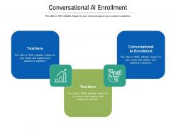 Conversational al enrollment ppt powerpoint presentation infographic template summary cpb