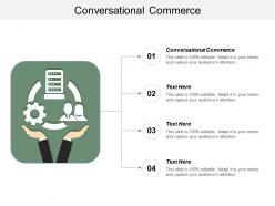 Conversational commerce ppt powerpoint presentation ideas design templates cpb