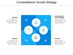 Conversational growth strategy ppt powerpoint presentation show slide cpb