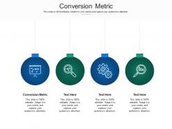 Conversion metric ppt powerpoint presentation file example cpb