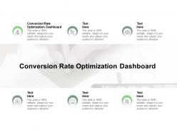 Conversion rate optimization dashboard ppt powerpoint presentation professional cpb
