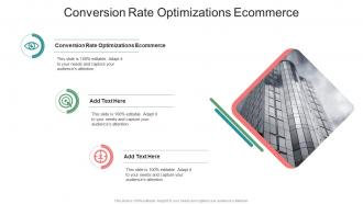 Conversion Rate Optimizations Ecommerce In Powerpoint And Google Slides Cpb