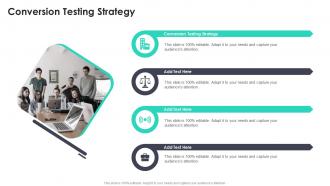 Conversion Testing Strategy In Powerpoint And Google Slides Cpb
