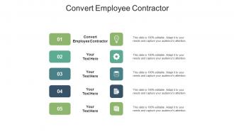 Convert employee contractor ppt powerpoint presentation outline cpb