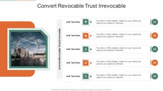 Convert Revocable Trust Irrevocable In Powerpoint And Google Slides Cpb