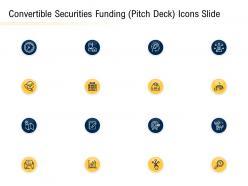 Convertible securities funding pitch deck icons slide ppt powerpoint presentation file graphics design