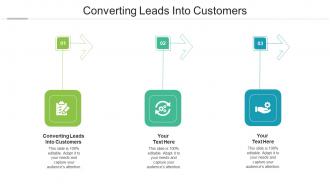 Converting Leads Into Customers Ppt Powerpoint Presentation Styles Outline Cpb