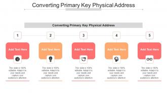Converting Primary Key Physical Address In Powerpoint And Google Slides Cpb
