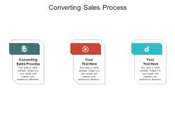 Converting sales process ppt powerpoint presentation show slides cpb