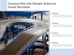 Conveyor belt with multiple rollers for goods movement