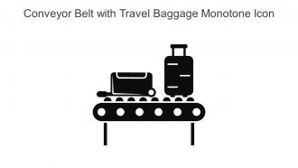 Conveyor Belt With Travel Baggage Monotone Icon In Powerpoint Pptx Png And Editable Eps Format