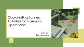 Coordinating Business Activities For Maximum Operational PPT Example AT