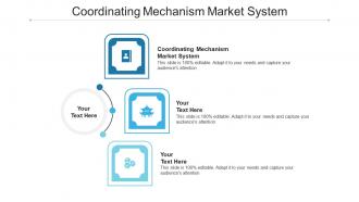 Coordinating mechanism market system ppt powerpoint presentation outline samples cpb