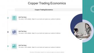 Copper Trading Economics In Powerpoint And Google Slides Cpb