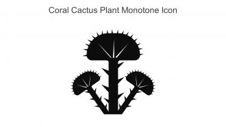 Coral Cactus Plant Monotone Icon In Powerpoint Pptx Png And Editable Eps Format
