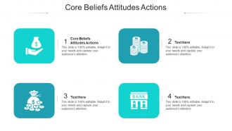 Core beliefs attitudes actions ppt powerpoint presentation portfolio clipart images cpb