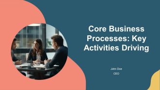 Core Business Processes Key Activities Driving PPT Sample AT