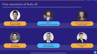 Core Executives Of Scale Ai Scale Ai Data Labeling And Annotation Platform AI SS