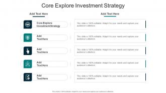 Core Explore Investment Strategy In Powerpoint And Google Slides Cpb
