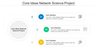 Core Ideas Network Science Project Ppt Powerpoint Presentation Icon Portfolio Cpb