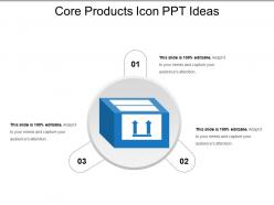 Core products icon ppt ideas