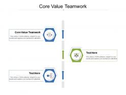 Core value teamwork ppt powerpoint presentation summary information cpb