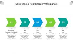 Core values healthcare professionals ppt powerpoint presentation ideas outfit cpb