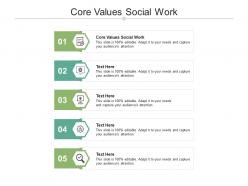 Core values social work ppt powerpoint presentation infographics graphics cpb