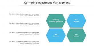 Cornering investment management ppt powerpoint presentation slides template cpb