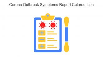Corona Outbreak Symptoms Report Colored Icon In Powerpoint Pptx Png And Editable Eps Format
