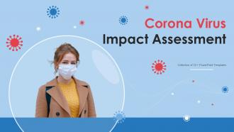Corona Virus Impact Assessment Powerpoint Ppt Template Bundles
