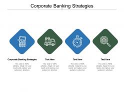 Corporate banking strategies ppt powerpoint presentation gallery background designs cpb