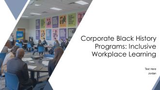 Corporate Black History Programs Inclusive Workplace Learning PPT Information AT