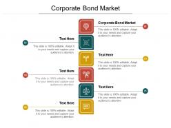 Corporate bond market ppt powerpoint presentation visual aids pictures cpb