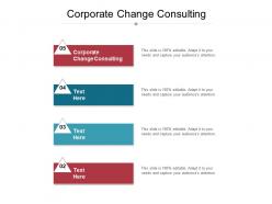 Corporate change consulting ppt powerpoint presentation show layout cpb