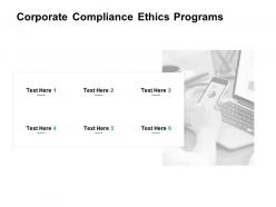 Corporate compliance ethics programs ppt powerpoint presentation model icon cpb