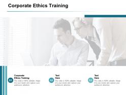 Corporate ethics training ppt powerpoint presentation styles slides cpb