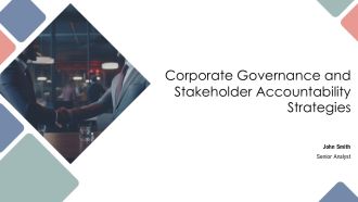 Corporate Governance And Stakeholder Accountability Strategies PPT Example AT