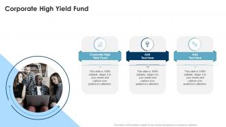 Corporate High Yield Fund In Powerpoint And Google Slides Cpb