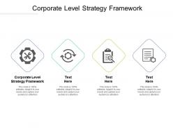 Corporate level strategy framework ppt powerpoint presentation layouts influencers cpb