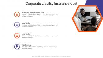 Corporate Liability Insurance Cost In Powerpoint And Google Slides Cpb