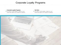 Corporate loyalty programs ppt powerpoint presentation layouts guide cpb