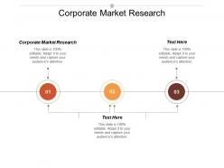 Corporate market research ppt powerpoint presentation file information cpb
