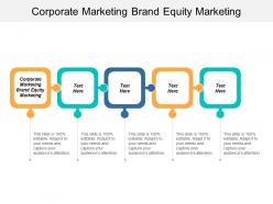 Corporate marketing brand equity marketing ppt powerpoint presentation file good cpb