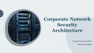 Corporate Network Security Architecture PPT Powerpoint VA